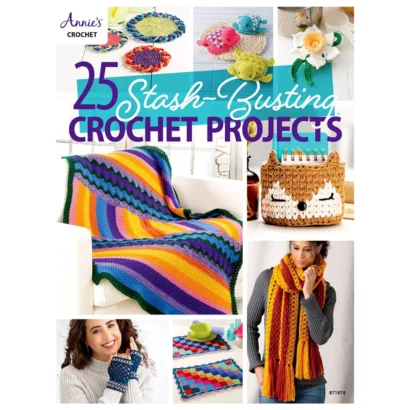 25 Stash-Busting Crochet Projects by Annie’s features creative crochet patterns designed to use leftover yarn and partial skeins.