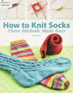 How to Knit Socks: Three Methods Made Easy by Edie Eckman teaches three sock construction methods with clear explanations and diagrams. Ideal for confident beginners.