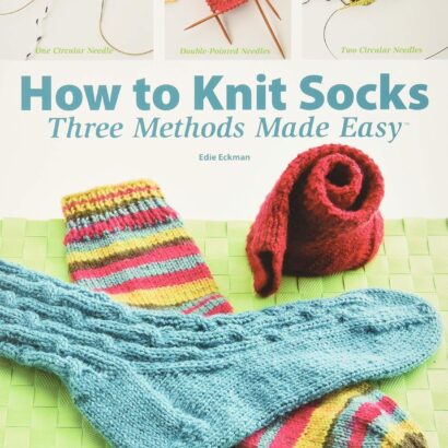 How to Knit Socks: Three Methods Made Easy by Edie Eckman teaches three sock construction methods with clear explanations and diagrams. Ideal for confident beginners.