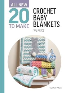 All New 20 Crochet Baby Blankets to Make book